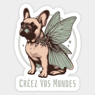 Fairycore Bulldog Says "CREATE YOUR WORLD" Sticker